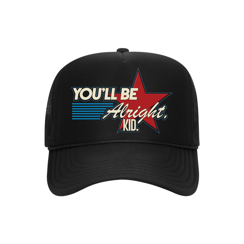 You'll Be Alright, Kid Trucker Hat You'll Be Alright, Kid Trucker Hat